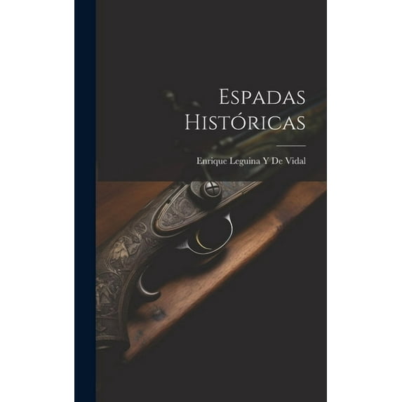 Espadas Históricas (Hardcover)