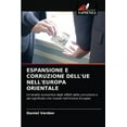 thumbnail image 1 of Espansione E Corruzione Dell'ue Nell'europa Orientale (Paperback), 1 of 1