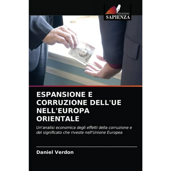 Espansione E Corruzione Dell'ue Nell'europa Orientale (Paperback)