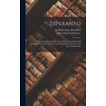 thumbnail image 1 of Esperanto: The Student's Complete Text Book: Containing Full Grammar, Exercises, Conversations, Commercial Letters, And , (Hardcover), 1 of 1