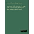 thumbnail image 1 of Esperienze sulla esistenza e le leggi delle correnti elettro-fisiologiche negli animali a sangue caldo, (Paperback), 1 of 1