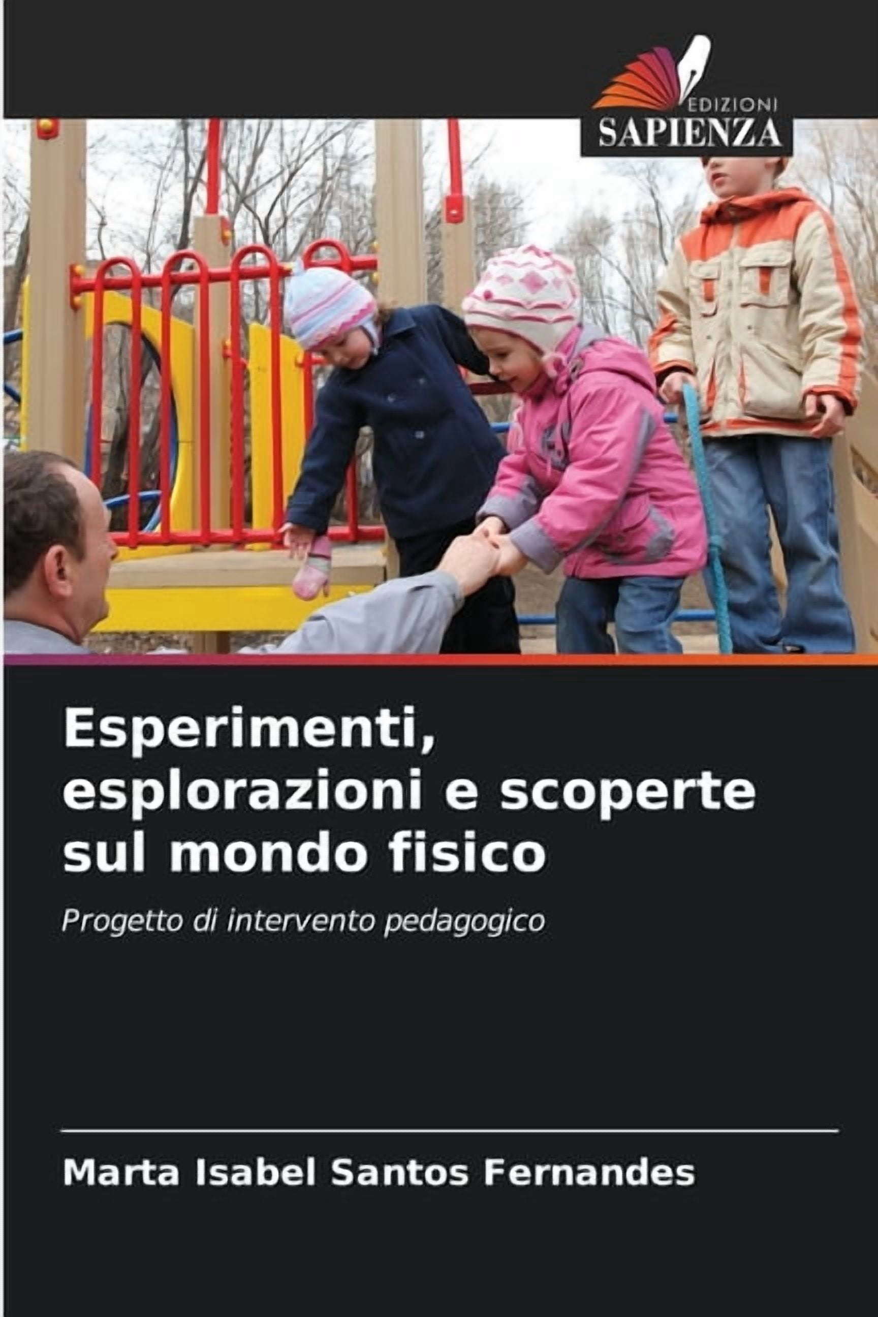 Esperimenti, esplorazioni e scoperte sul mondo fisico, (Paperback)
