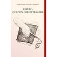 thumbnail image 1 of Espero, Que Ton Coeur Te Guide (Paperback), 1 of 1