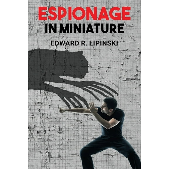 Espionage In Miniature, (Paperback)