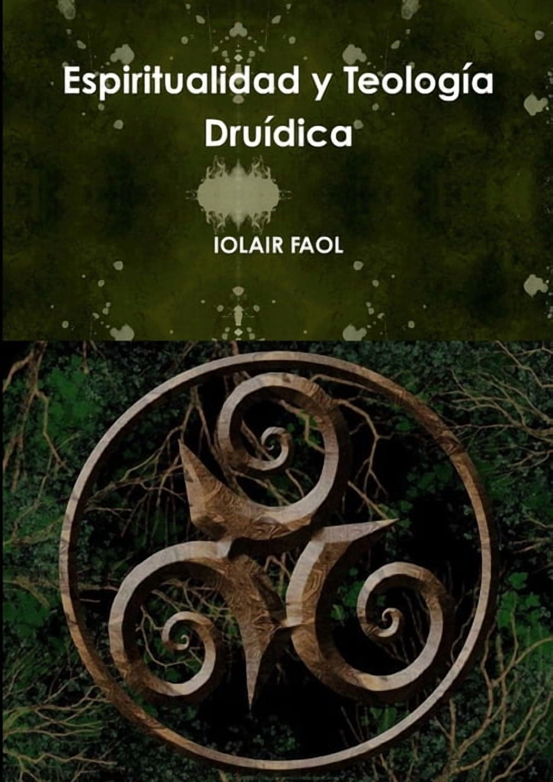 Espiritualidad y TeologÃ­a DruÃ­dica, (Paperback)