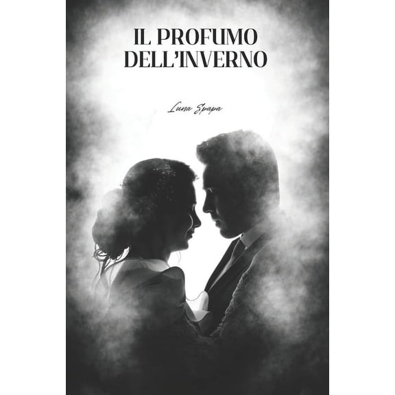 Esplora Il Mondo Dell'amore: Il Profumo dell'Inverno (Paperback)