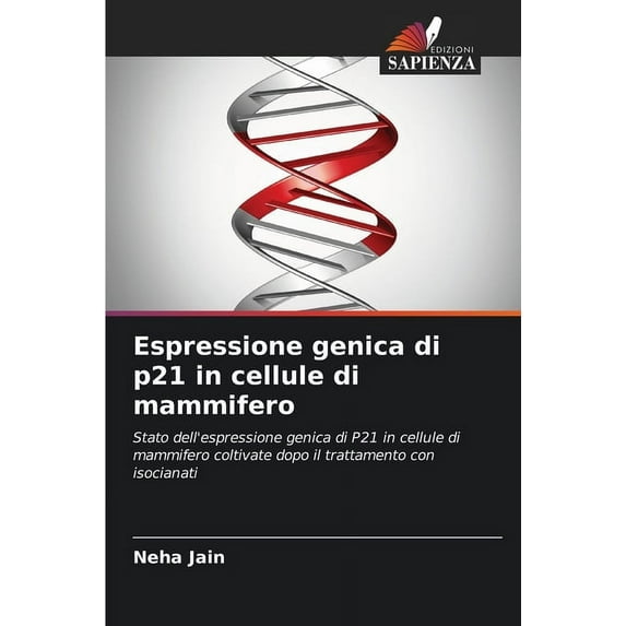 Espressione genica di p21 in cellule di mammifero (Paperback)