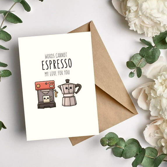 Espresso Love Greeting Card – "Words Cannot Espresso My Love for You" Design – Perfect for Coffee Lovers, Birthday, Anniversaries, or Just Because – Envelope Included