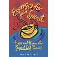 thumbnail image 1 of Pre-Owned Espresso for Your Spirit: Hope and Humor for Pooped-Out Parents (Hardcover) 1576734854 9781576734858, 1 of 1