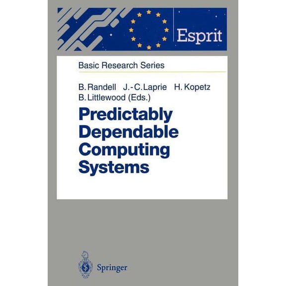 Esprit Basic Research Predictably Dependable Computing Systems, (Paperback)