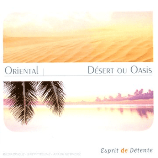 Christophe Houssin Esprit De Dtente : Oriental : Dsert Ou Oasis (CD)