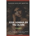 thumbnail image 1 of Essa Sombra Em Teu Olhar: Poemas (Paperback), 1 of 1