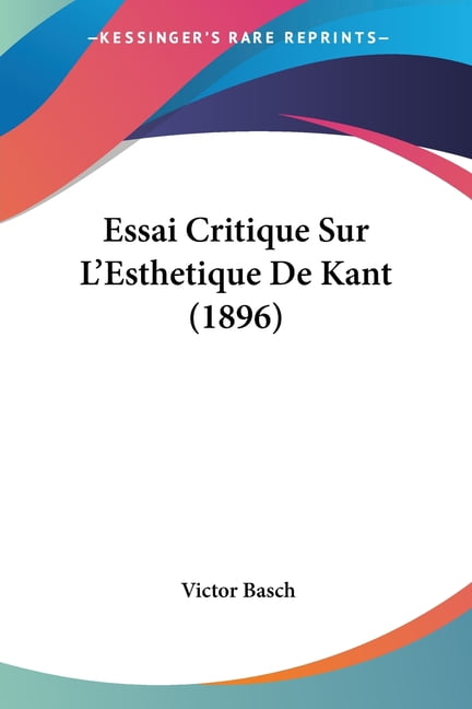 Essai Critique Sur L'Esthetique De Kant (1896) (Paperback)