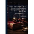 thumbnail image 1 of Essai D'étude Du Droit D'intervention Den Turquie Appliqué Au Problème Balakanique...... (Paperback), 1 of 1