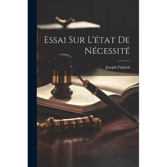 Essai Sur L'état De Nécessité (Paperback)