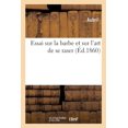 thumbnail image 1 of Essai Sur La Barbe Et Sur l'Art de Se Raser, (Paperback), 1 of 1