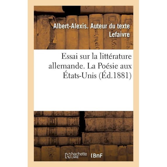 Essai Sur La Litt Rature Allemande. La Po Sie Aux Tats-unis