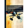 thumbnail image 1 of Essai Sur La Navigation Aerienne : Aerostation--Aviation, 1 of 1