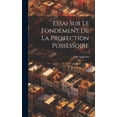 thumbnail image 1 of Essai Sur Le Fondement De La Protection Possessoire (Hardcover), 1 of 1
