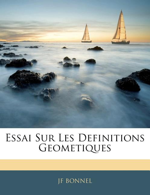 Essai Sur Les Definitions Geometiques