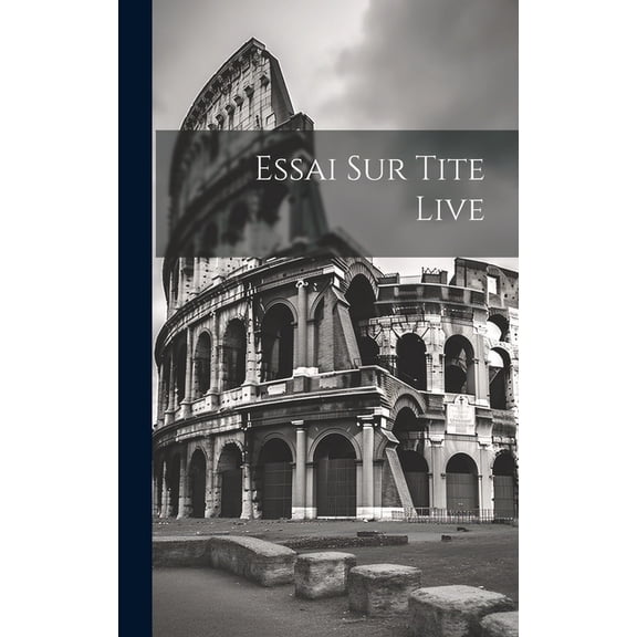 Essai sur Tite Live (Hardcover)