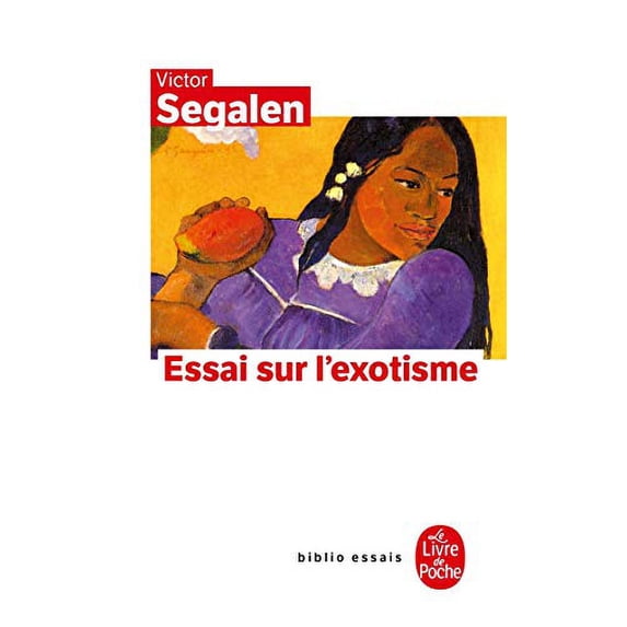 Pre-Owned Essai sur l'exotisme (Ldp Bib.Essais): Une esthétique du divers Paperback