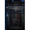 thumbnail image 1 of Essais Des Machines À Courant Continu Et Alternatif ... (Paperback), 1 of 1
