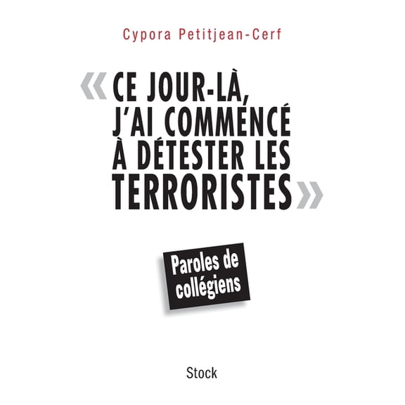 Essais - Documents CE Jour La J AI Commence a Detester Terrorist, (Paperback)