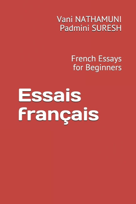 Essais Français French Essays For