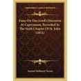 thumbnail image 1 of Essay On Our Lord's Discourse At Capernaum, Recorded In The Sixth Chapter Of St. John (1851) (Paperback), 1 of 1