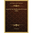 thumbnail image 1 of Essay On The Modification Of Clouds (1865) (Hardcover), 1 of 1