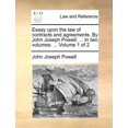 thumbnail image 1 of Essay Upon the Law of Contracts and Agreements. by John Joseph Powell, ... in Two Volumes. ... Volume 1 of 2 (Paperback), 1 of 1