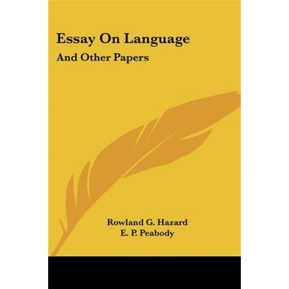 Essay on Language : And Other Papers