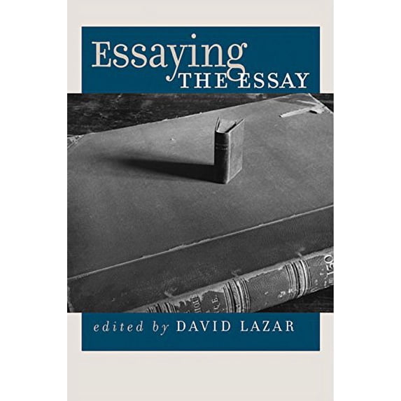 Pre-Owned Essaying the Essay Paperback