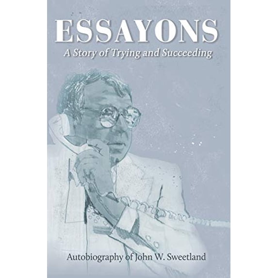 Pre-Owned Essayons: Autobiography of John W. Sweetland Paperback
