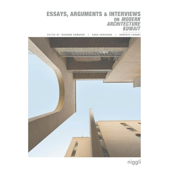Essays, Arguments & Interviews on Modern Architecture Kuwait (Paperback)