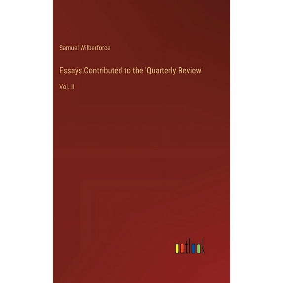 Essays Contributed to the 'Quarterly Review': Vol. II (Hardcover)