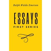 Essays First Series by Ralph Waldo Emerson, Paperback