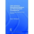 thumbnail image 1 of Essays on Mexico Central South America Latin America's International Relations and Their Domestic Consequences: War and Peace, Dependence and Autonomy,, (Hardcover), 1 of 1