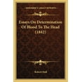 thumbnail image 1 of Essays On Determination Of Blood To The Head (1842) (Paperback), 1 of 1