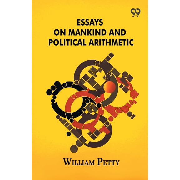 Essays On Mankind And Political Arithmetic, (Paperback)