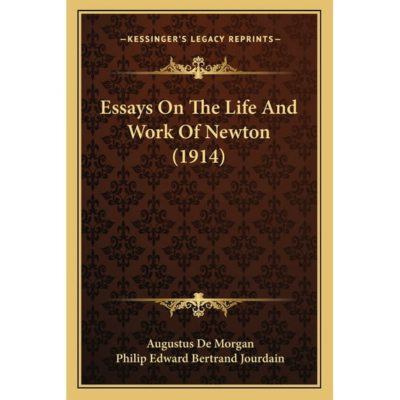 Essays On The Life And Work Of Newton (1914) (Paperback)