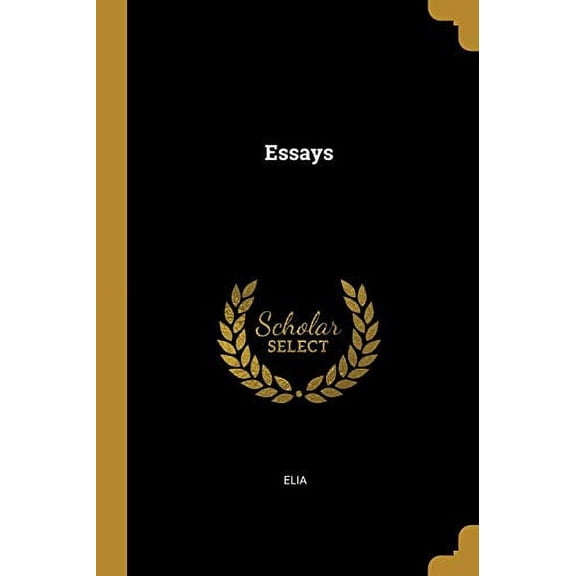 Essays Paperback 1012972402 9781012972400 Elia