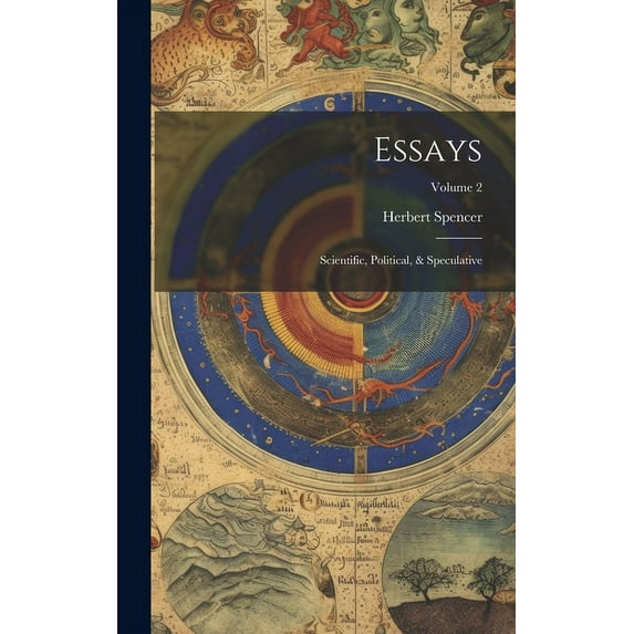 Essays : Scientific, Political, & Speculative; Volume 2 (Hardcover)