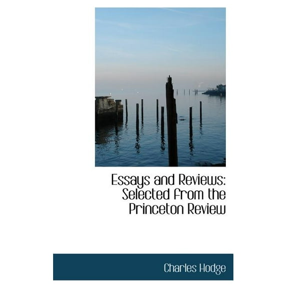 Essays and Reviews : Selected from the Princeton Review (Hardcover)