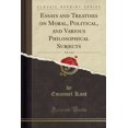 thumbnail image 1 of Essays and Treatises on Moral, Political, and Various Philosophical Subjects, Vol. 1 of 2 (Classic Reprint), 1 of 1