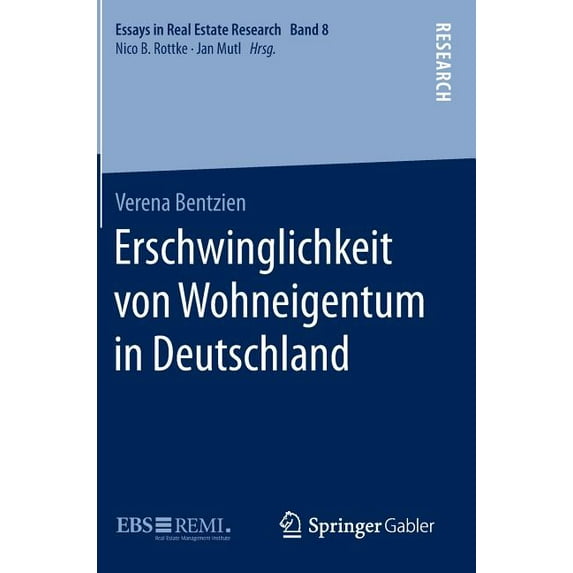 Essays in Real Estate Research Erschwinglichkeit Von Wohneigentum in Deutschland, (Hardcover)