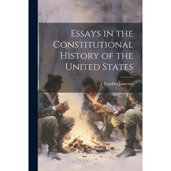 Essays in the Constitutional History of the United States (Paperback)