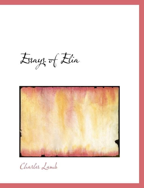 Essays of Elia (Paperback)