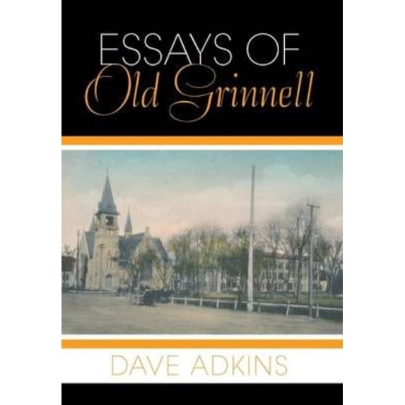 Essays of Old Grinnell (Hardcover)